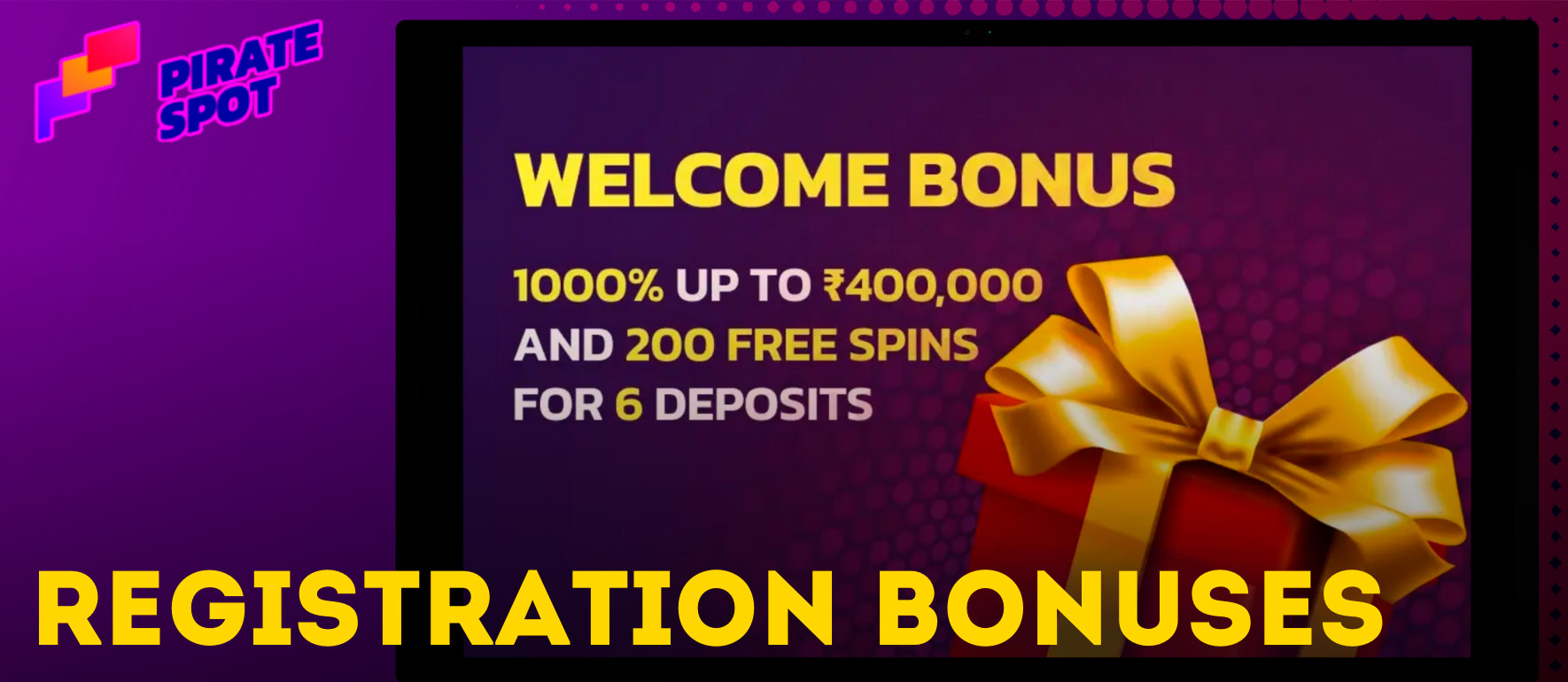 By registering on Pirate Spot you get bonuses and rewards